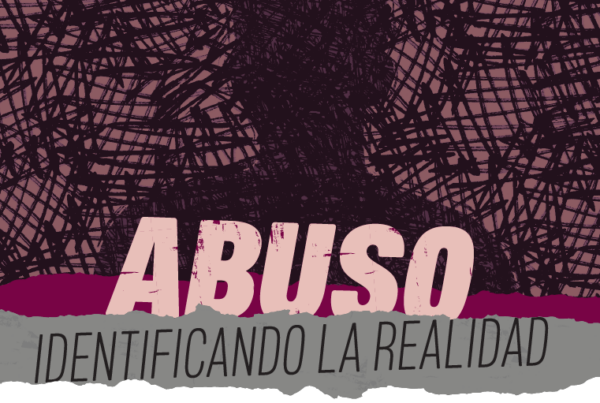 Conferencia: Abuso. Identificando la realidad.