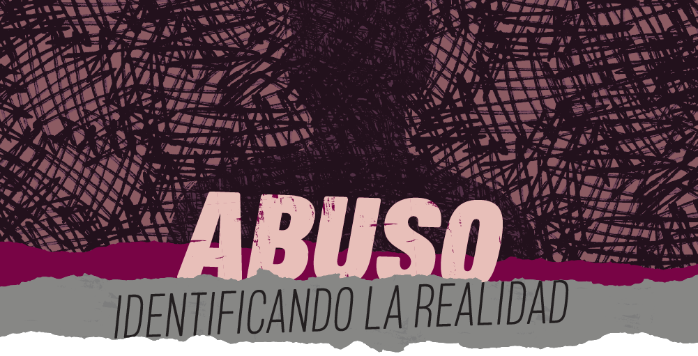 Conferencia: Abuso. Identificando la realidad.